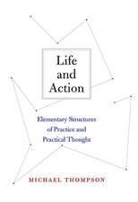 Life and Action – Elementary Structures of Practice and Practical Thought