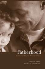 Fatherhood – Evolution and Human Paternal Behavior