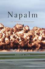 Napalm – An American Biography