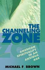 The Channeling Zone – American Spirituality in an Anxious Age (Paper)