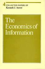 Collected Papers of Kenneth J Arrow – The Economics of Imformation V 4