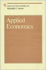 Collected Papers of Kenneth J Arrow – Applied Economics V 6