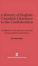 A History of English-Canadian Literature to the Confederation