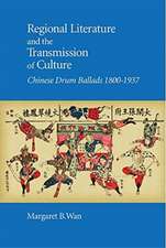 Regional Literature and the Transmission of Cult – Chinese Drum Ballads, 1800–1937