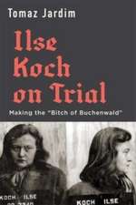 Ilse Koch on Trial – Making the 