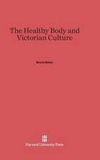 The Healthy Body and Victorian Culture