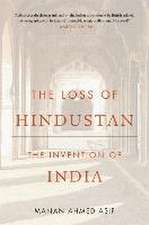 The Loss of Hindustan – The Invention of India