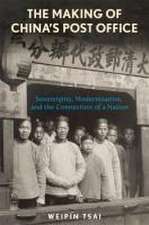 The Making of China′s Post Office – Sovereignty, Modernization, and the Connection of a Nation