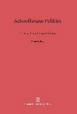 Schoolhouse Politics