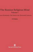 The Russian Religious Mind, Volume I, Kievan Christianity