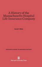 A History of the Massachusetts Hospital Life Insurance Company