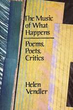 The Music of What Happens – Poems Poets Critics (Paper)