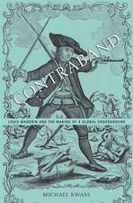 Contraband – Louis Mandrin and the Making of a Global Underground