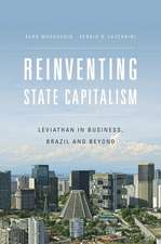 Reinventing State Capitalism – Leviathan in Business, Brazil and Beyond