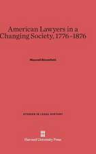 American Lawyers in a Changing Society, 1776-1876