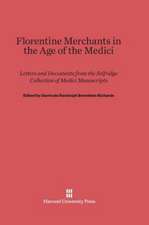 Florentine Merchants in the Age of the Medici