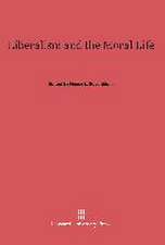 Liberalism and the Moral Life