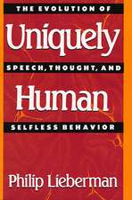 Uniquely Human – The Evolution of Speech, Thought, & Selfless Behavior (Paper)