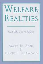 Welfare Realities – From Rhetoric to Reform (Paper)