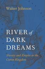 River of Dark Dreams – Slavery and Empire in the Cotton Kingdom