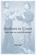 Authors in Court – Scenes from the Theater of Copyright