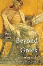 Beyond Greek – The Beginnings of Latin Literature