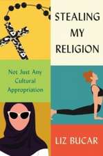 Stealing My Religion – Not Just Any Cultural Appropriation