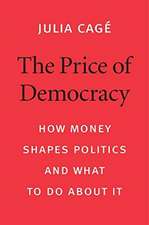 The Price of Democracy – How Money Shapes Politics and What to Do about It