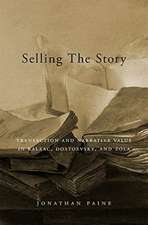 Selling the Story – Transaction and Narrative Value in Balzac, Dostoevsky, and Zola