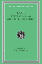 Letters, Volume IV: Letters 249–368. On Greek Literature