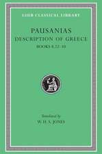 Description of Greece, Volume IV – Books 8.22–10 (Arcadia, Boeotia, Phocis and Ozolian Locri)