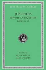 Jewish Antiquities, Volume VII – Books 16–17 L410 (see also L242/490/281/326/365/489/433/456) (Trans. Marcus)(Greek)