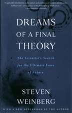 Dreams of a Final Theory: The Scientist's Search for the Ultimate Laws of Nature