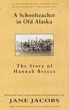 A Schoolteacher in Old Alaska: The Story of Hannah Breece