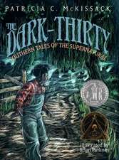 The Dark-Thirty: Southern Tales of the Supernatural