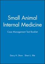 The National Veterinary Medical Series for Independent Study: Small Animal Internal Medicine Case Management Test Booklet