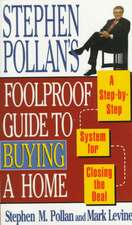 Stephen Pollans Foolproof Guide to Buying a Home