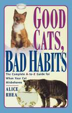 Good Cats, Bad Habits