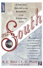 The South: A Two-Step Odyssey on the Backroads of the Enchanted Land