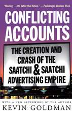 Conflicting Accounts: The Creation and Crash of the Saatchi and Saatchi Advertising Empire