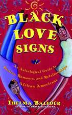 Black Love Signs: An Astrological Guide to Passion, Romance, and Relationships for African Americans