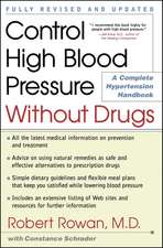 Control High Blood Pressure Without Drugs: A Complete Hypertension Handbook