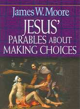 Jesus' Parables about Making Choices