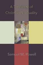 A Theology of Christian Spirituality