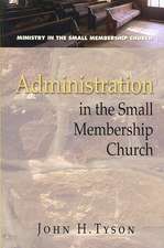 Administration in the Small Membership Church