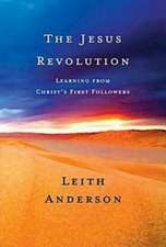 The Jesus Revolution: Learning from Christ's First Followers