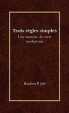 Trois Regles Simples = Three Simple Rules