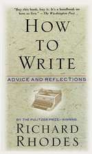 How to Write: Advice and Reflections