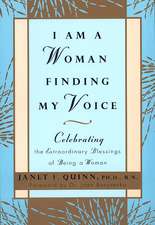 I Am a Woman Finding My Voice: Celebrating The Extraordinary Blessings Of Being A Woman