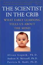 The Scientist in the Crib: What Early Learning Tells Us About the Mind